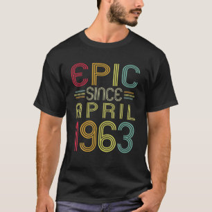 Camiseta Funny Epic Since April 1963 59Th Birthday 59 Years
