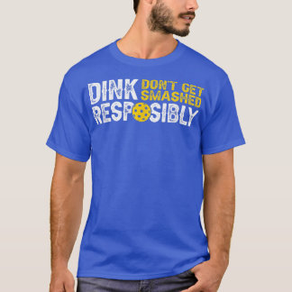 Camiseta Funny Equipo de Pickleball Clothing Dink Responsab