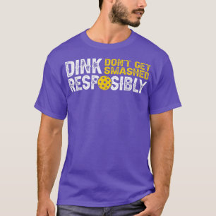 Camiseta Funny Equipo de Pickleball Clothing Dink Responsab