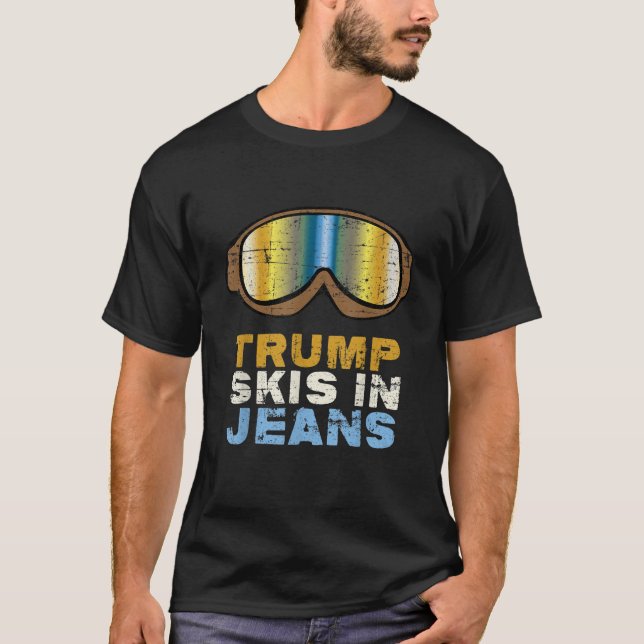 Camiseta Funny Esquí De Trump En Jeans Snowboarders Esquiad (Anverso)