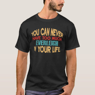 Camiseta Funny Everleigh Chiste de nombre personalizado