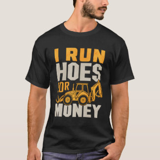 Camiseta Funny Excavator Plumber Backhoe I Run Hoes T Shirt