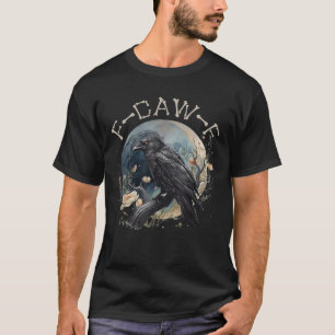 Camiseta Funny F-caw-f Black Crow Fcawf Black Crow