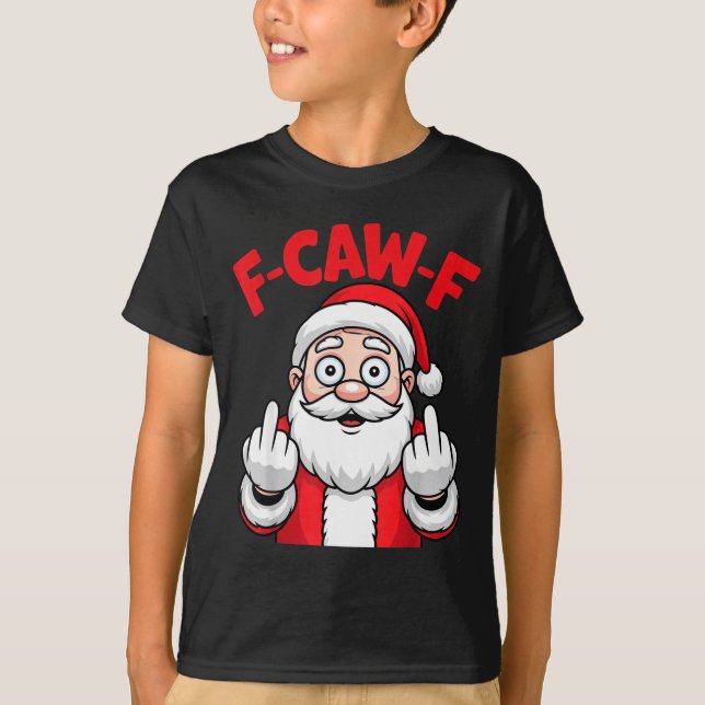 Camiseta Funny F-caw-f Santa Middle Finger Sarcastic Xmas P (Anverso)