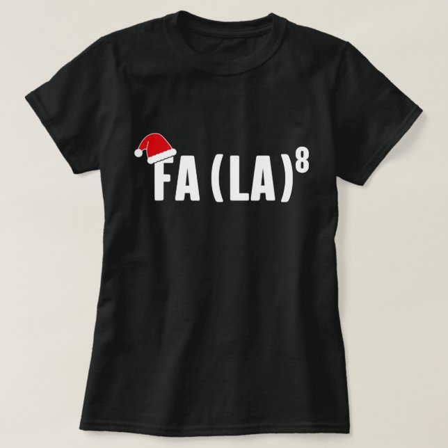 Camiseta Funny Fa La 8 Christmas Math Teacher Santa Hat Xma (Diseño del anverso)