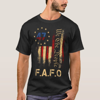 Camiseta Funny Fafo Trump Shirt President 47 Trump Fafo Ame