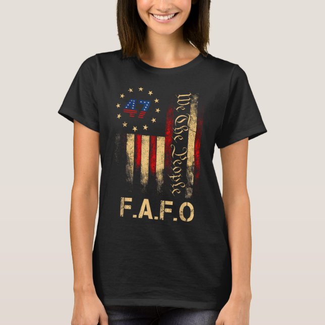 Camiseta Funny Fafo Trump Shirt President 47 Trump Fafo Ame (Anverso)
