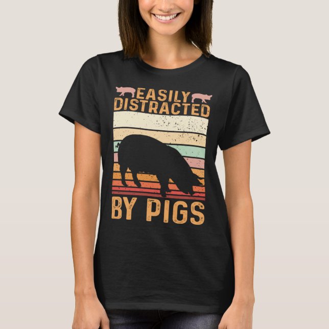 Camiseta Funny Farm Piglet Easily Distracted By Pigs (Anverso)