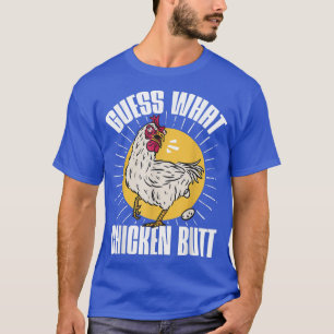 Camiseta Funny Farmer Animal Pet Guess What Chicken Butt 