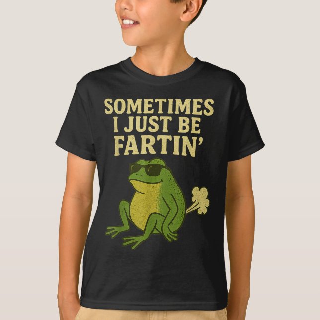 Camiseta Funny Fart Meme Sometimes I Just Be Farting Frog  (Anverso)