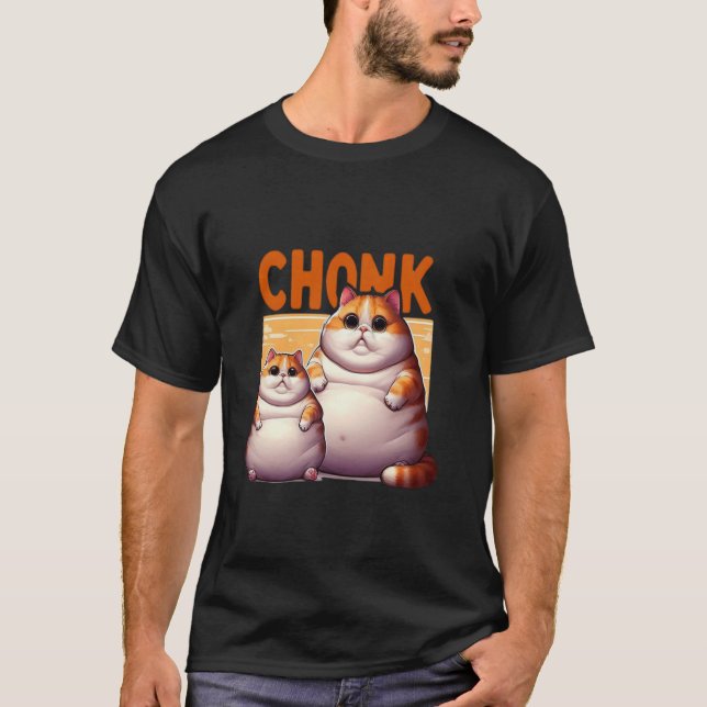 Camiseta Funny Fat Cats Meme, Chonk Cat  Cat lover Gift (Anverso)