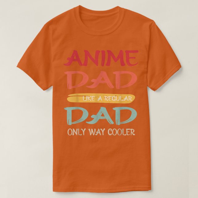 Camiseta Funny Father's Day Anime Dad Only Cooler Funny Ret (Diseño del anverso)
