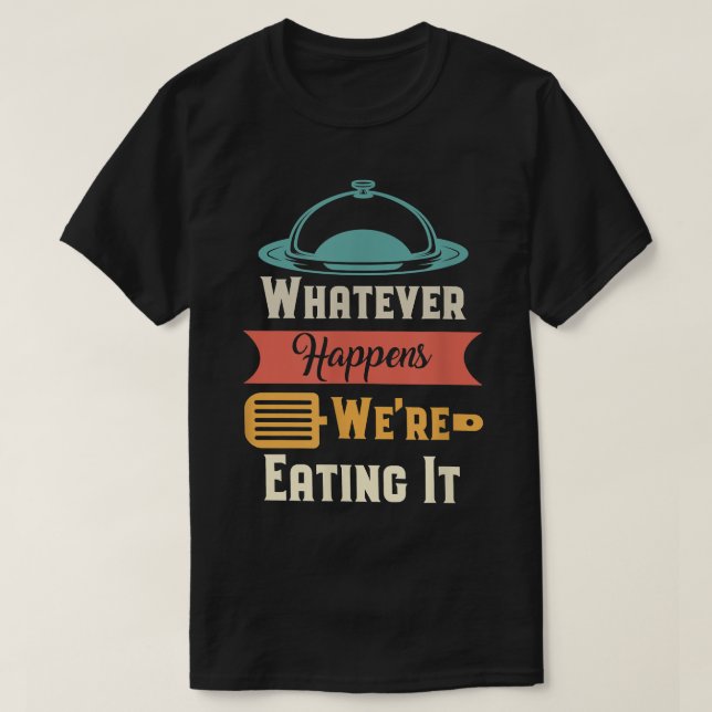 Camiseta Funny Fathers Day For Kitchen Cooking Grilling Che (Diseño del anverso)