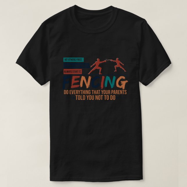 Camiseta Funny Fence Fencer Tee - Todo lo que tus padres (Diseño del anverso)