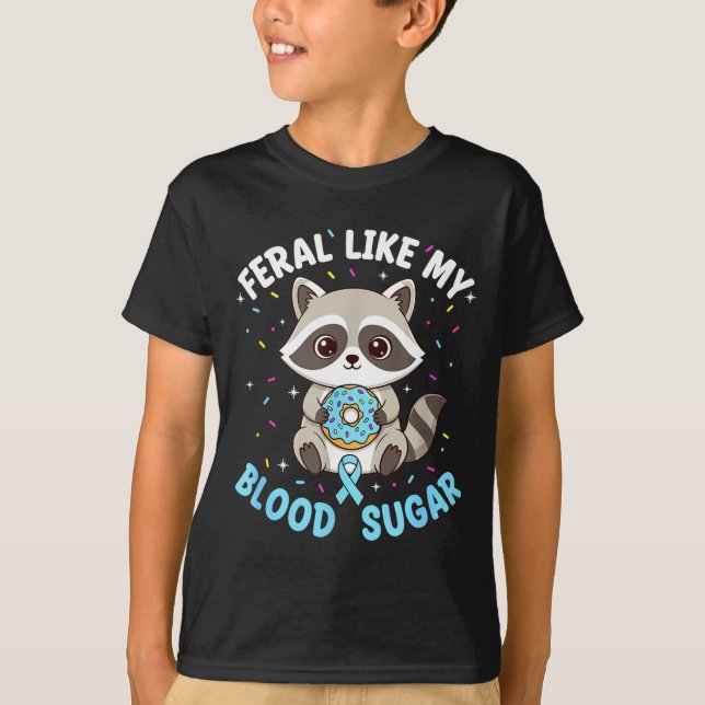 Camiseta Funny Feral Like My Blood Sugar Diabtes Warriors T (Anverso)