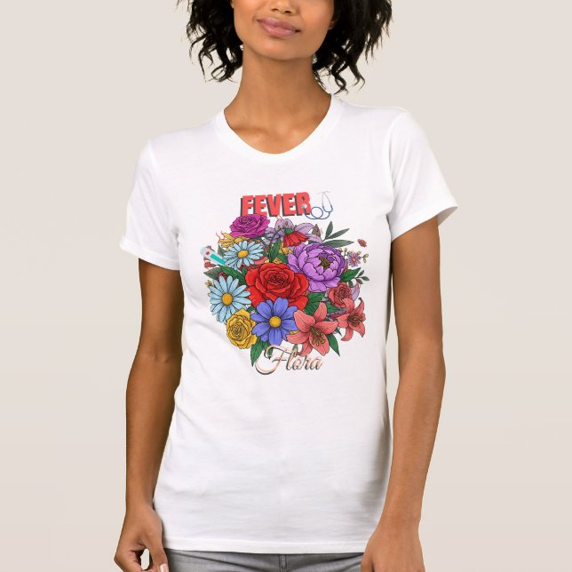 Camiseta Funny "Fever Flora" Diseño gráfico de flores médic (Anverso)