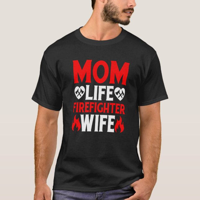 Camiseta Funny Firefighting Firewoman Mom Life Firefighter  (Anverso)