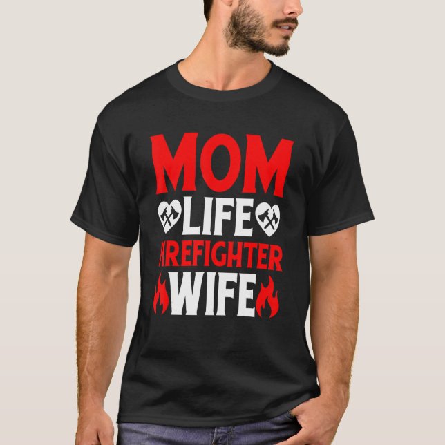 Camiseta Funny Firefighting Firewoman Mom Life Firefighter  (Anverso)