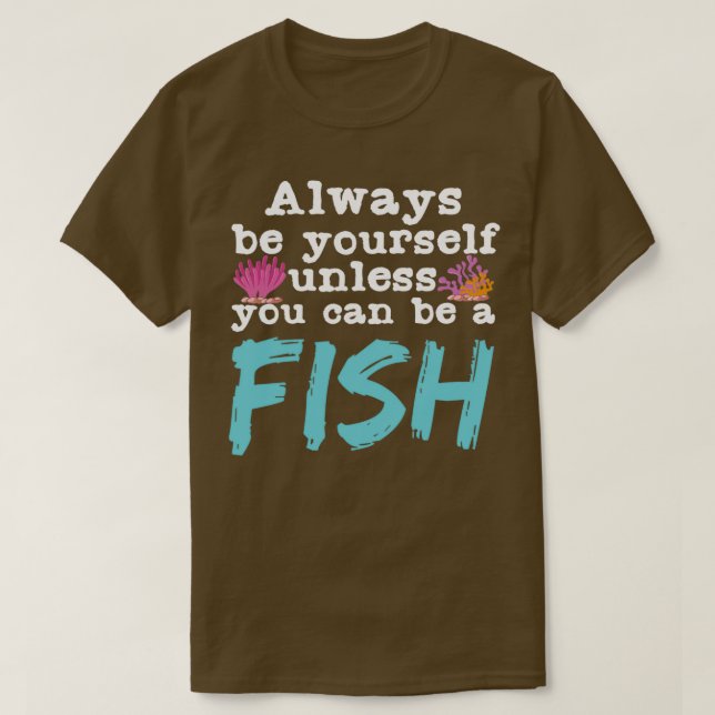 Camiseta Funny Fish Quote Fishkeeper Aquarist (Diseño del anverso)