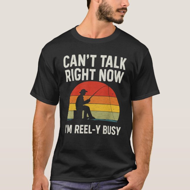 Camiseta Funny Fisherman Gift I'm Reel-y Busy FishinT-Shirt (Anverso)