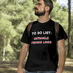 Camiseta Funny Fisherman para hacer la lista: desenredar la