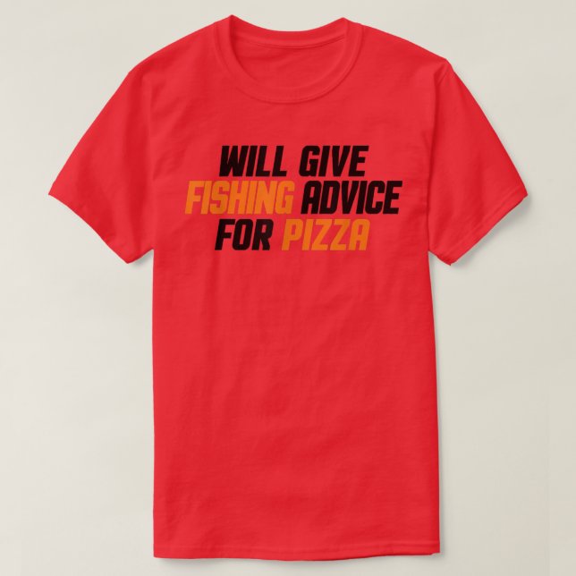 Camiseta Funny, Fisherman, Will Give Fishing Advice For Piz (Diseño del anverso)