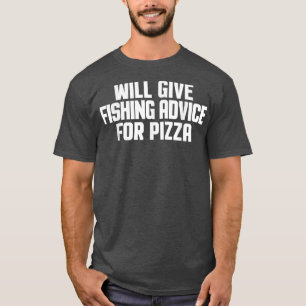 Camiseta Funny Fisherman Y Dará Consejos De Pesca Para P