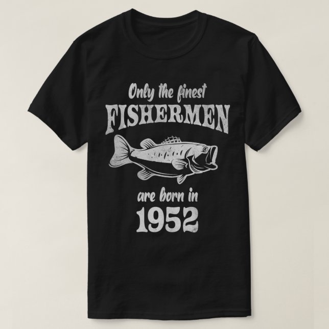 Camiseta Funny Fishing 70th Birthday Fishermen Are Born In  (Diseño del anverso)