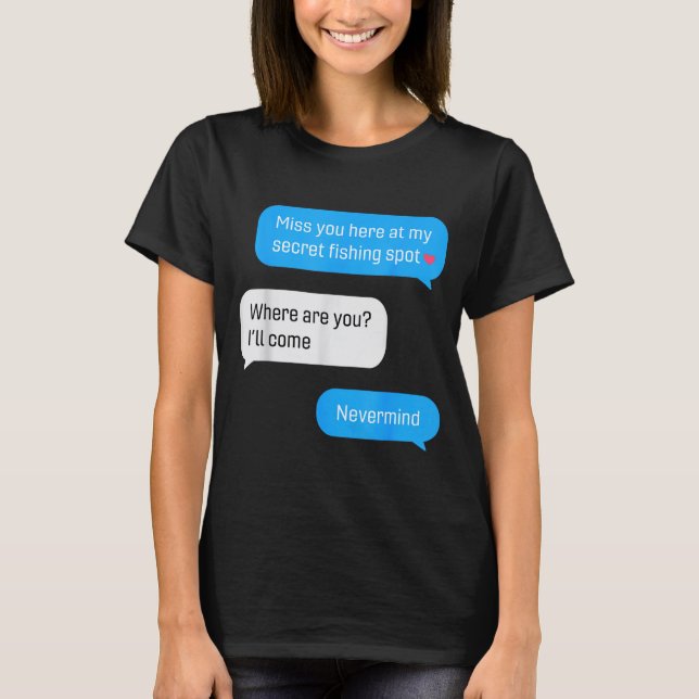 Camiseta Funny Fishing Message Humor Fisher Gift Dad Father (Anverso)