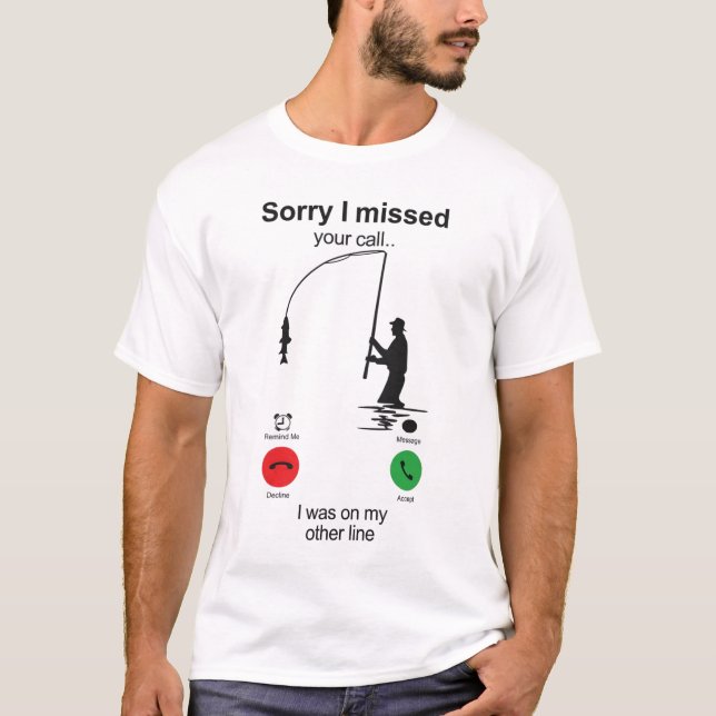 Camiseta Funny Fishing Shirt – “Sorry I Missed Your Call (Anverso)
