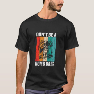 Camiseta Funny Fishing Shirts for Men Fisherman Dont Be a D