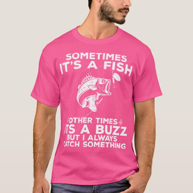 Camiseta Funny Fishing Sometimes It'S A Fish Fishing (Anverso)