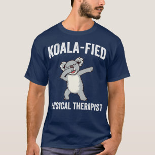Camiseta Funny fisioterapeuta PT KoalaFied regalo
