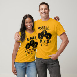Camiseta Funny Fitness Workout Shh Im Haciendo Matemáticas