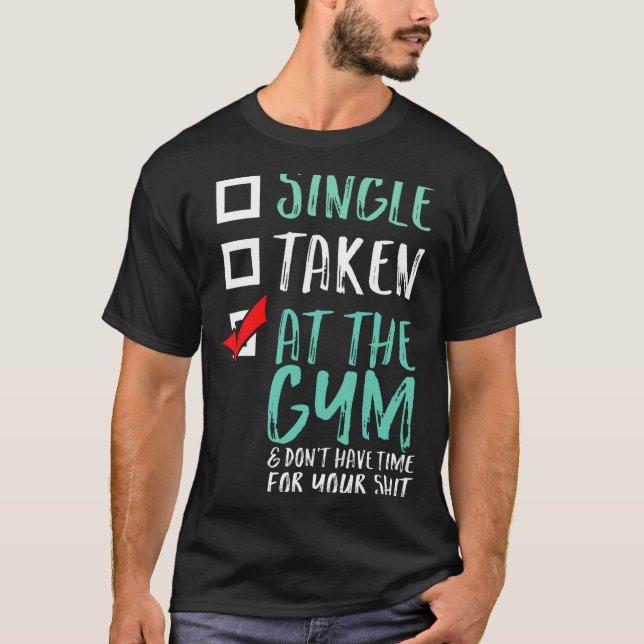 Camiseta Funny Fitness Workout Single Taken At The Gym  (Anverso)