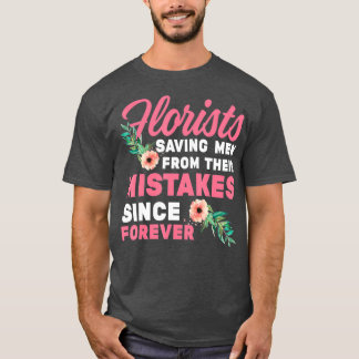 Camiseta Funny Floristas Salvando A Los Hombres De Errores