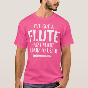 Camiseta Funny Flute Player Dice Flutista Que Tengo Una Gri