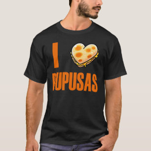 Camiseta Funny Foody I Love Pupusas