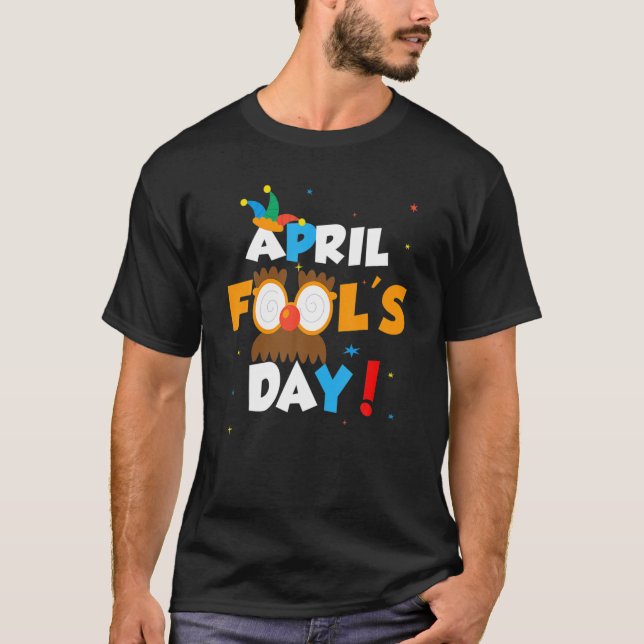 Camiseta Funny Fool's Day Quote April Fool's Day,Cool Prank (Anverso)
