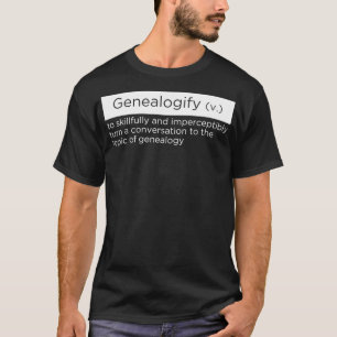 Camiseta Funny  for Genealogists who Talk Genealogy All