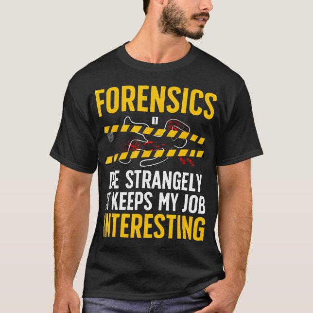 Camiseta Funny Forensic Investigation Forensic Science Inve (Anverso)