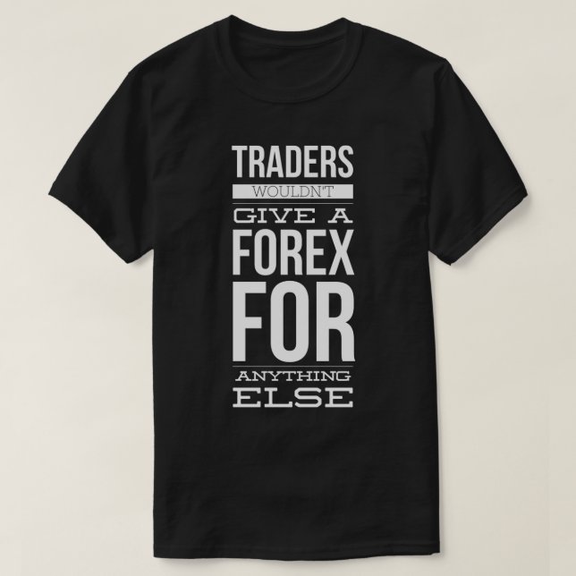 Camiseta Funny Forex Traders Classic T-Shirt.png (Diseño del anverso)