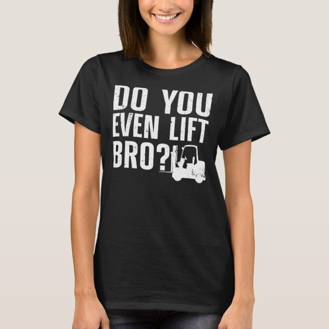 Camiseta Funny Forklift Operator Design Para Hombres Mujere (Anverso)