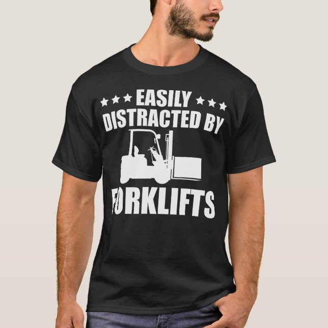 Camiseta Funny Forklift Operator Easily Distracted By Forkl (Anverso)