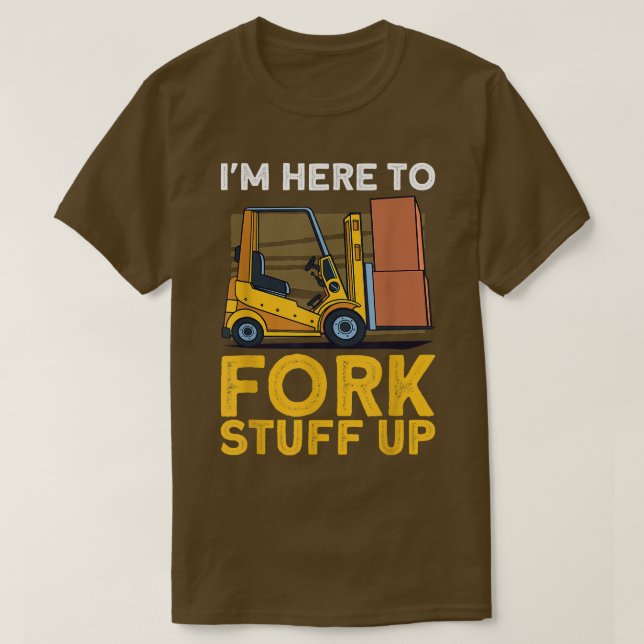 Camiseta Funny Forklift Operator Lift Truck Driver Fork Stu (Diseño del anverso)