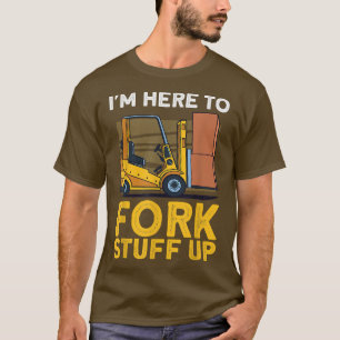 Camiseta Funny Forklift Operator Lift Truck Driver Fork Stu