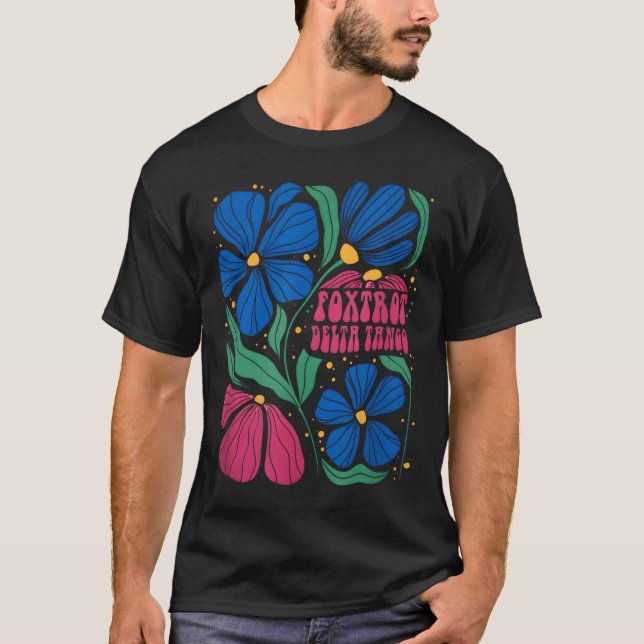 Camiseta Funny Foxtrots Deltas Tangos Flor Boho (Anverso)