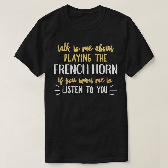 Camiseta Funny French Horn for Playing Music for Men and Wo (Diseño del anverso)