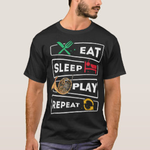 Camiseta Funny French Hornist Gift Eat Sleep Play French Ho