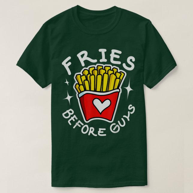 Camiseta Funny Fries Over Guys Fun Cute BFF  (Diseño del anverso)